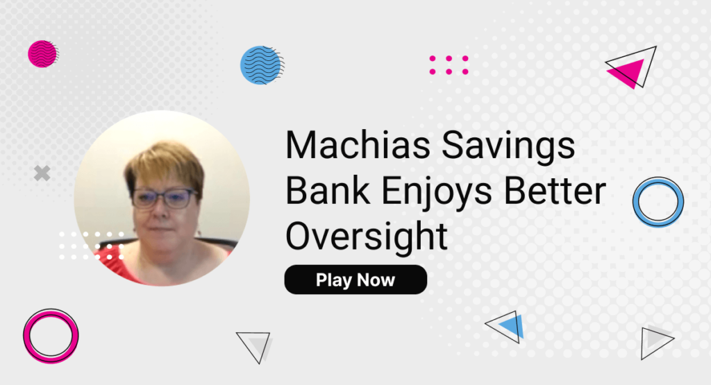 Machias Savings Bank Enjoys Better Oversight (1)