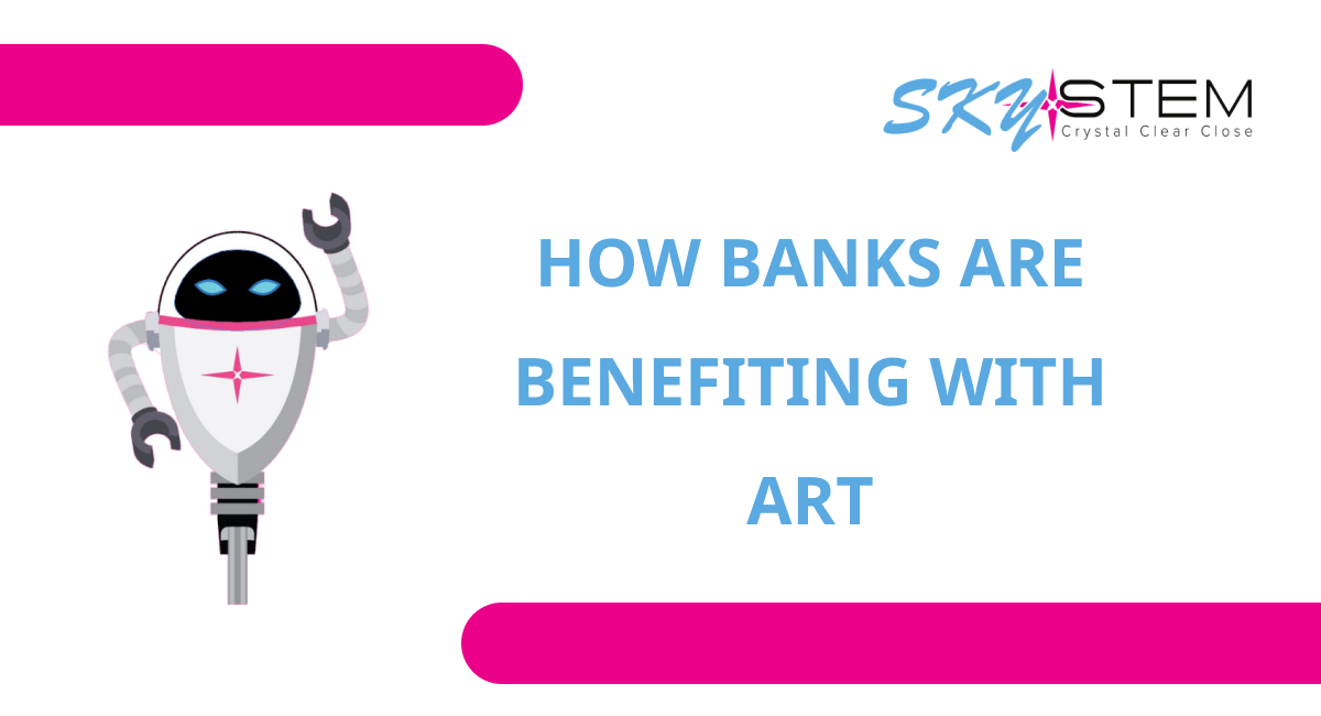 How Banks are Benefiting with ART