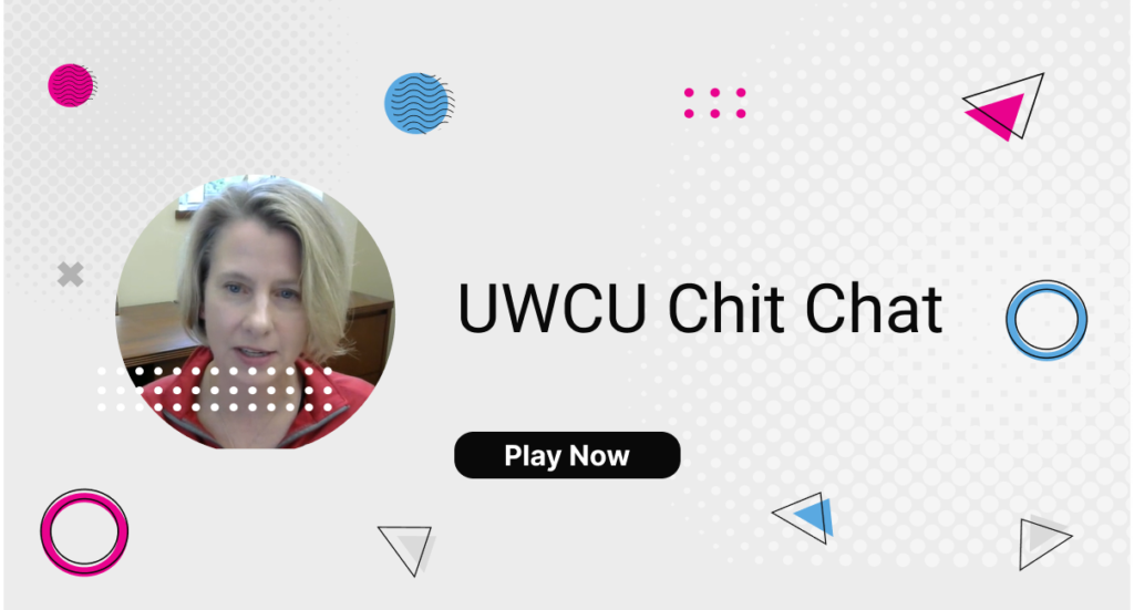 UWCU Chit Chat