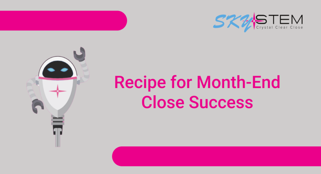 Recipe for Month-End Close Success