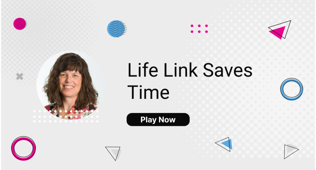 Life Link Saves Time testimonials
